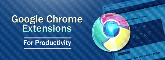 6 Google Chrome Extensions You MUST Have Right Now!