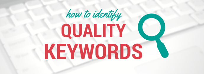 Graphic with text 'how to identify QUALITY KEYWORDS' over a keyboard with a magnifying glass icon.