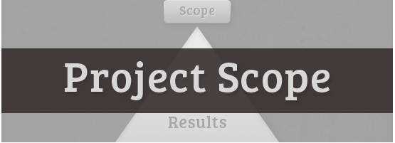 A graphical representation of project scope with a triangle pointing upwards, labeled 'Scope' at the top and 'Results' at the base, with a tab above the triangle labeled 'Scope'.