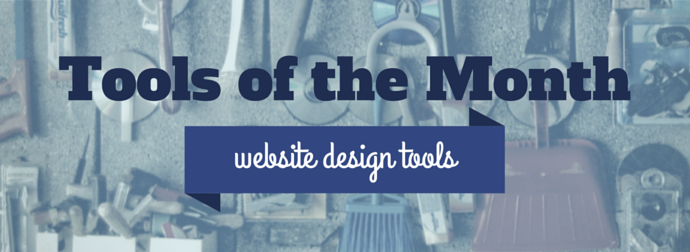 Banner with the text 'Tools of the Month' over a background of various hand tools, with a subtitle 'website design tools'.