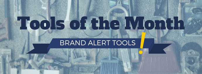 Banner with the text 'Tools of the Month' over a collage of various tools with the subtitle 'BRAND ALERT TOOLS!' highlighted with a graphic ribbon and exclamation mark.