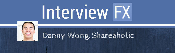 Banner with the text 'Interview FX' and 'Danny Wong, Shareaholic' alongside a smiling man's headshot.