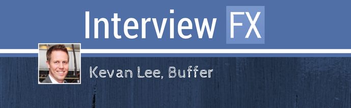 Banner for Interview FX featuring a photo of Kevan Lee from Buffer on a blue background with text overlay.