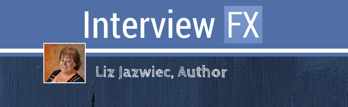 A banner for Interview FX featuring Liz Jazwiec, Author, with her photo on the left side.