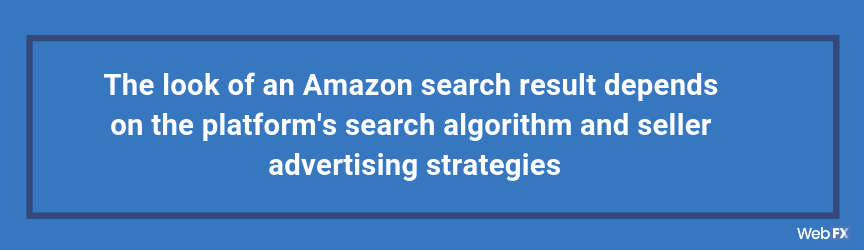 The look of an Amazon search result depends on the platform's search algorithm and seller advertising strategies