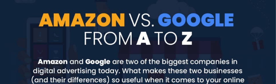 Graphic titled 'AMAZON VS. GOOGLE FROM A TO Z' with a subtitle explaining that Amazon and Google are two of the biggest companies in digital advertising, highlighting the usefulness of their differences in online advertising. The design includes tech-related icons and a blue and orange color scheme.