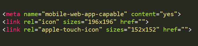 <meta name="mobile-web-app-capable" content="yes"> <link rel="icon" sizes="196x196" href=""> <link rel="apple-touch-icon" sizes="152x152" href="">