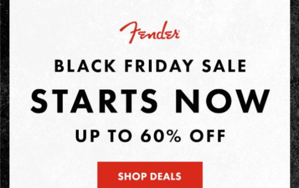 Fender Black Friday Sale advertisement with the text 'Starts Now Up to 60% Off' and a 'Shop Deals' button.