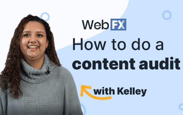 Kelley smiles next to the text, "How to do a content audit," and an arrow points to her