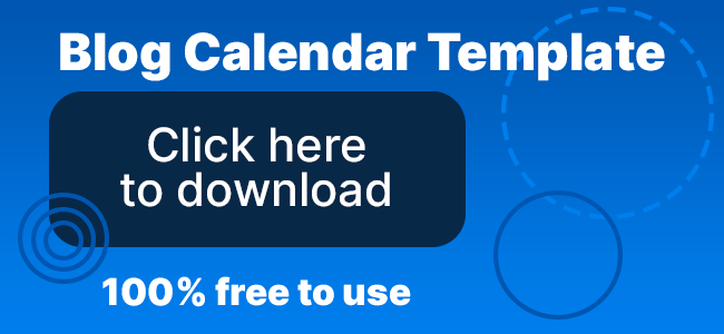 A clickable image to download the editorial blogging calendar template