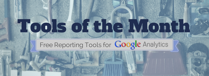 Promotional banner for 'Tools of the Month' featuring free reporting tools for Google Analytics, with a background of assorted hand tools.