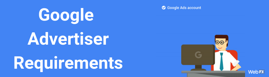 google advertiser requirements