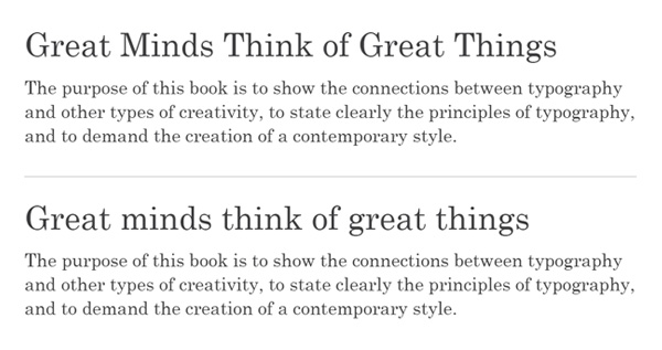 Two blocks of text showcasing different typography styles. The first block has the heading 'Great Minds Think of Great Things' in capitalized serif font followed by a paragraph in a smaller serif font. The second block repeats the heading and paragraph in a non-capitalized sans-serif font.