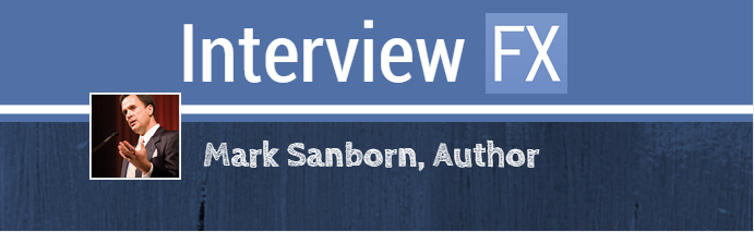 Banner for Interview FX featuring Mark Sanborn, Author, with an inset photo of Mark Sanborn speaking and gesturing.