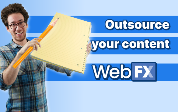 Smiling man in glasses and plaid shirt holding an oversized pencil and notepad with text 'Outsource your content WebFX' on a blue background.