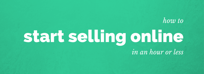 White text on a teal background stating 'how to start selling online in an hour or less.'