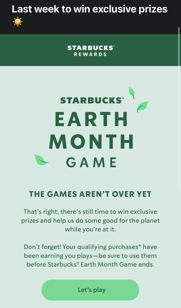 Follow up email from Starbucks about their Earth Day games