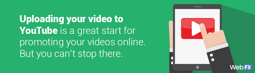 Don't just post your video and forget about it online