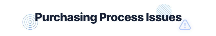 Purchasing Process Issues may be the cause of why your website doesn't convert.