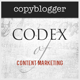 Copyblogger Codex of Content Marketing