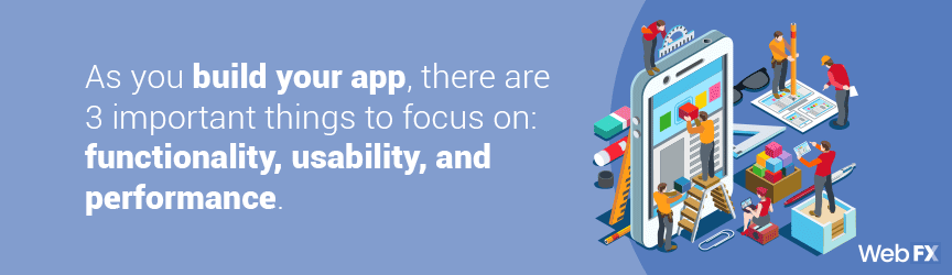 focus on functionality, usability and performance