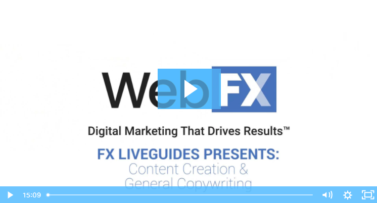 WebFX logo with a play button symbol on the 'e', followed by the tagline 'Digital Marketing That Drives Results™', and text 'FX LIVEGUIDES PRESENTS: Content Creation & General Copywriting' with video player controls at the bottom.