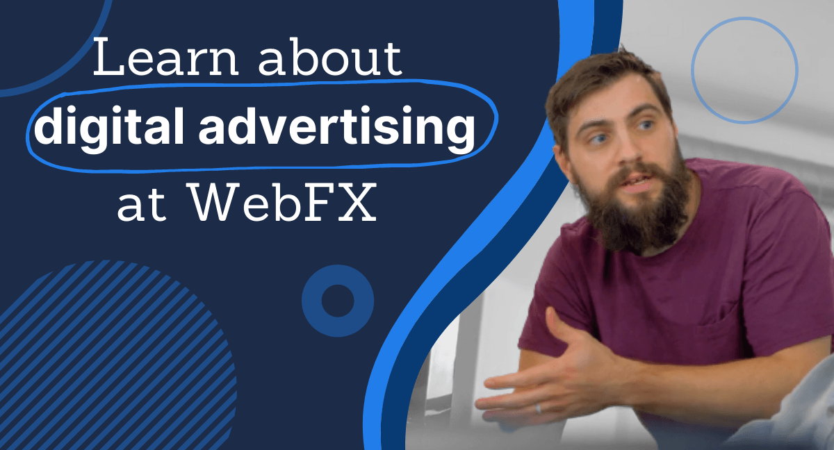 A man in a purple shirt appears to be explaining something, with text overlay saying 'Learn about digital advertising at WebFX' against a stylized blue background with graphic elements.