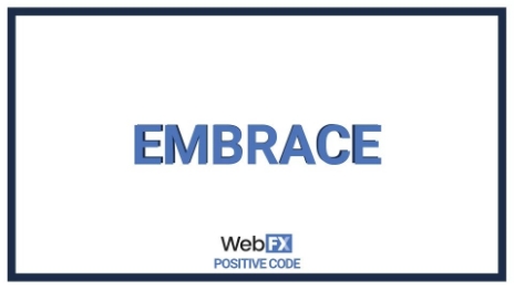 The word EMBRACE in blue capital letters centered in a white rectangle with a blue border. Below is the WebFX logo with the tagline POSITIVE CODE.