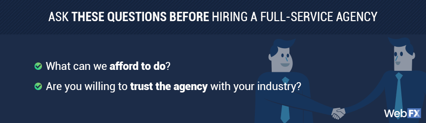 Questions to ask before hiring a full-service agency