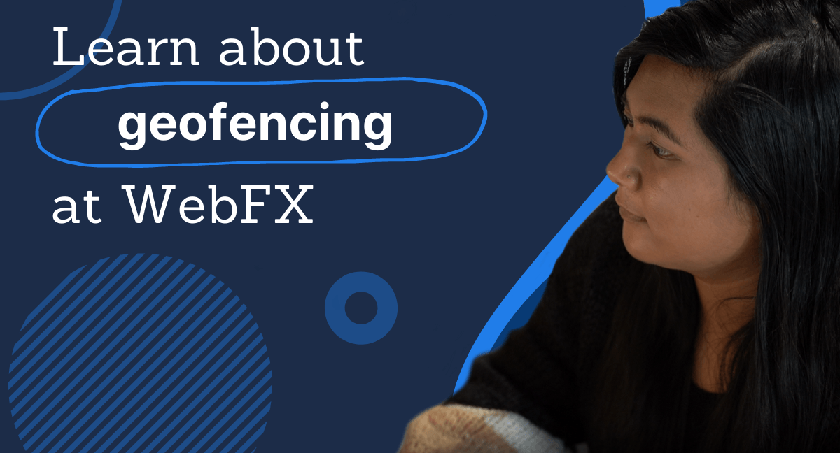 learn about geofencing with webfx