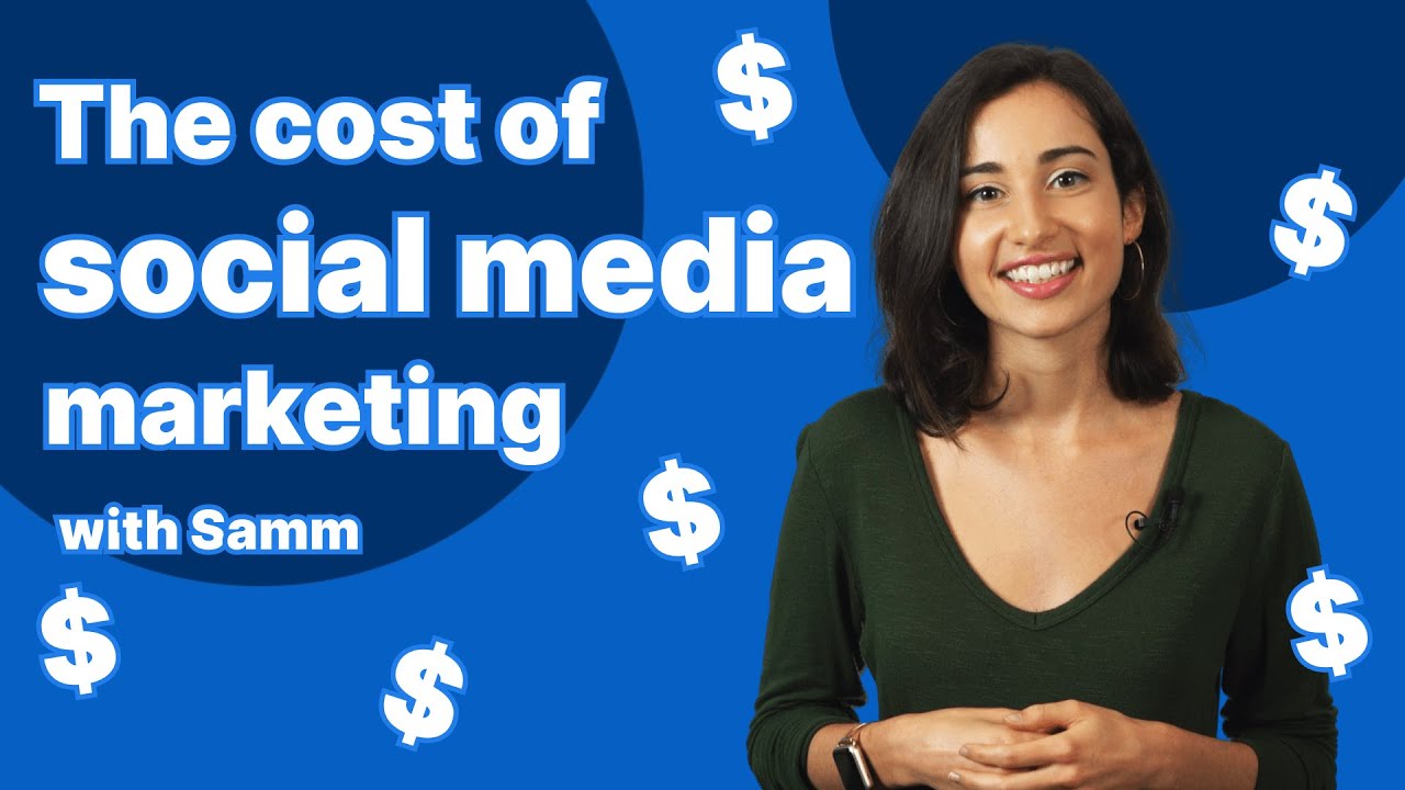 the cost of social media marketing