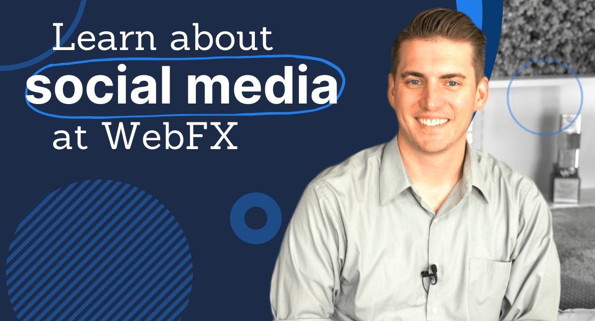 Smiling man in a button-up shirt on the right with text 'Learn about social media at WebFX' and graphic elements on the left, with a trophy on a shelf in the background.