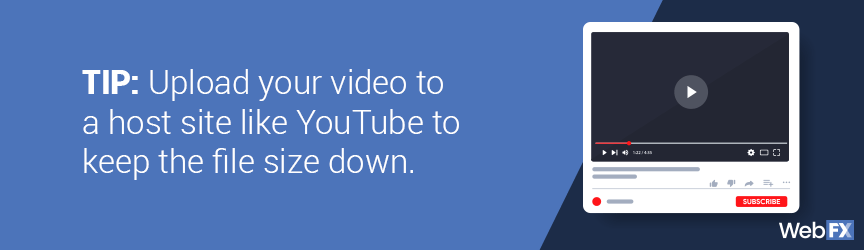 Upload your video to a host site like YouTube to keep the file size down