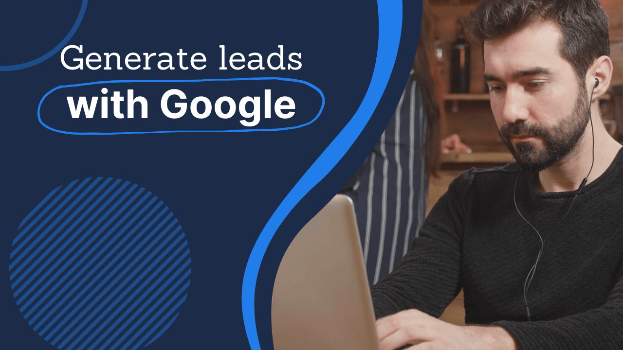 generate leads with google