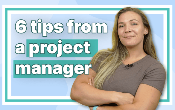 6 tips from a project manager