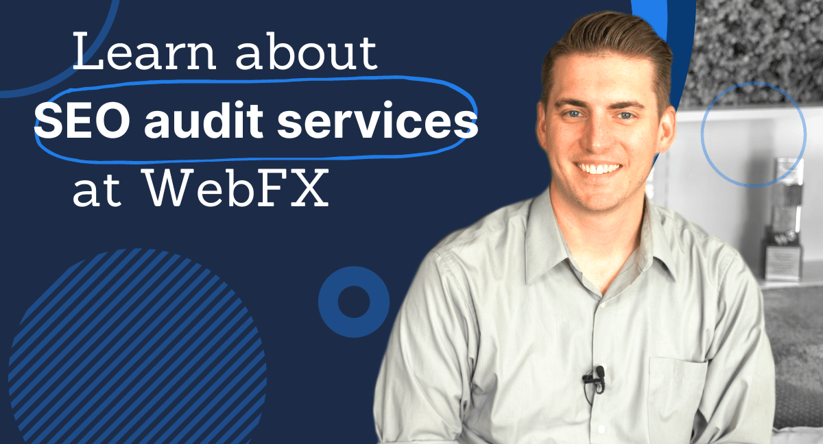 learn about seo audit services at webfx