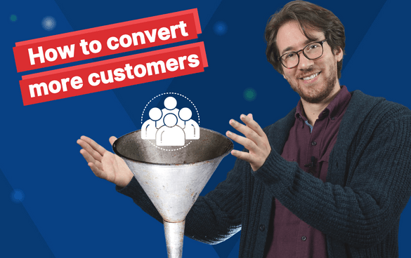 How to convert more customers