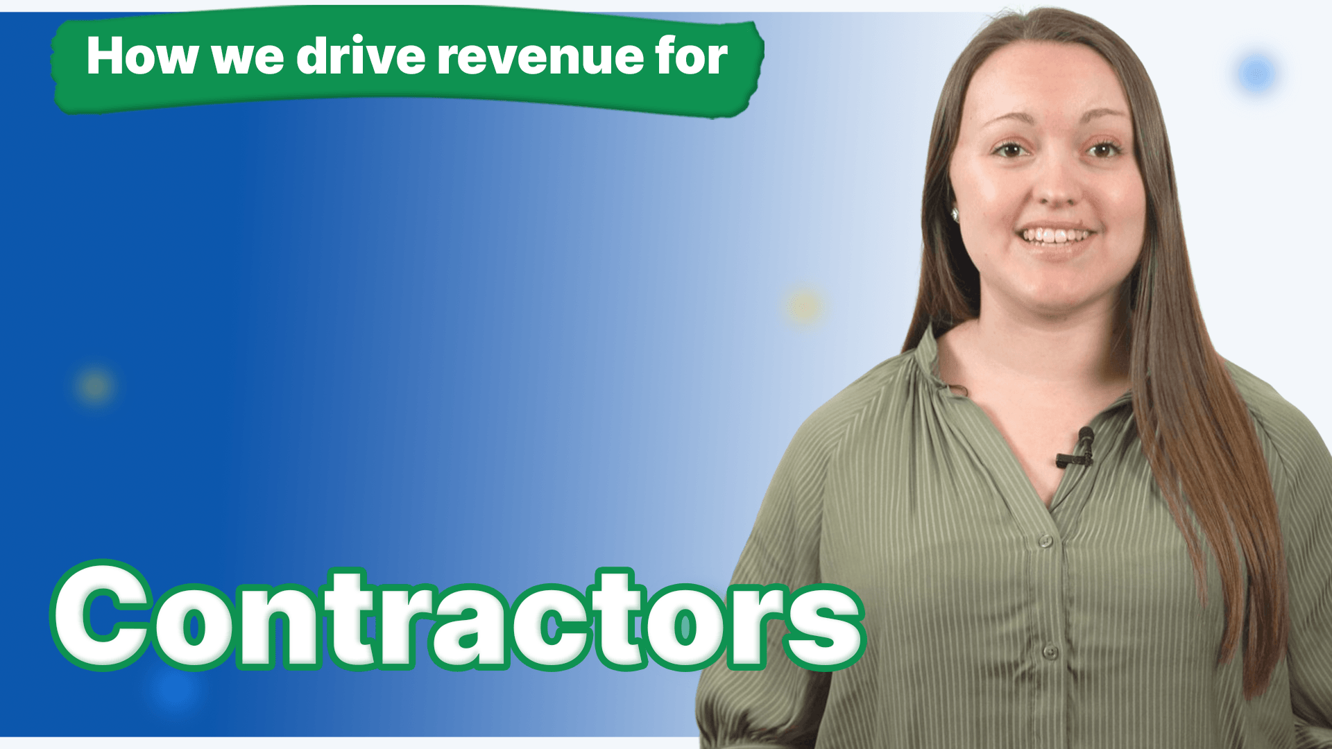 A woman smiling with the text "How we drive revenue for Contractors".