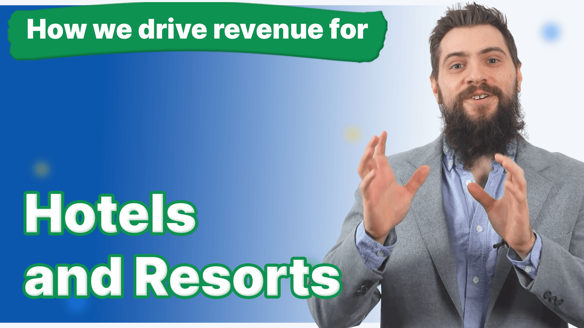 A man with a beard has his hands up and how we drive revenue for hotels and resorts next to him