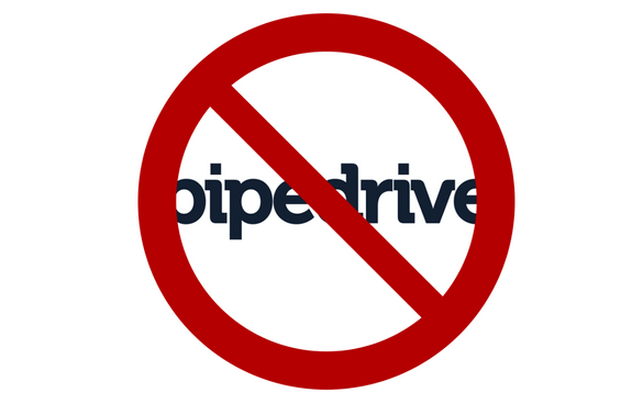 A red prohibition sign, also known as a no symbol, over the word 'pipedrive'.