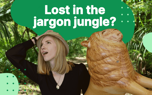 Lost in the jargon jungle?