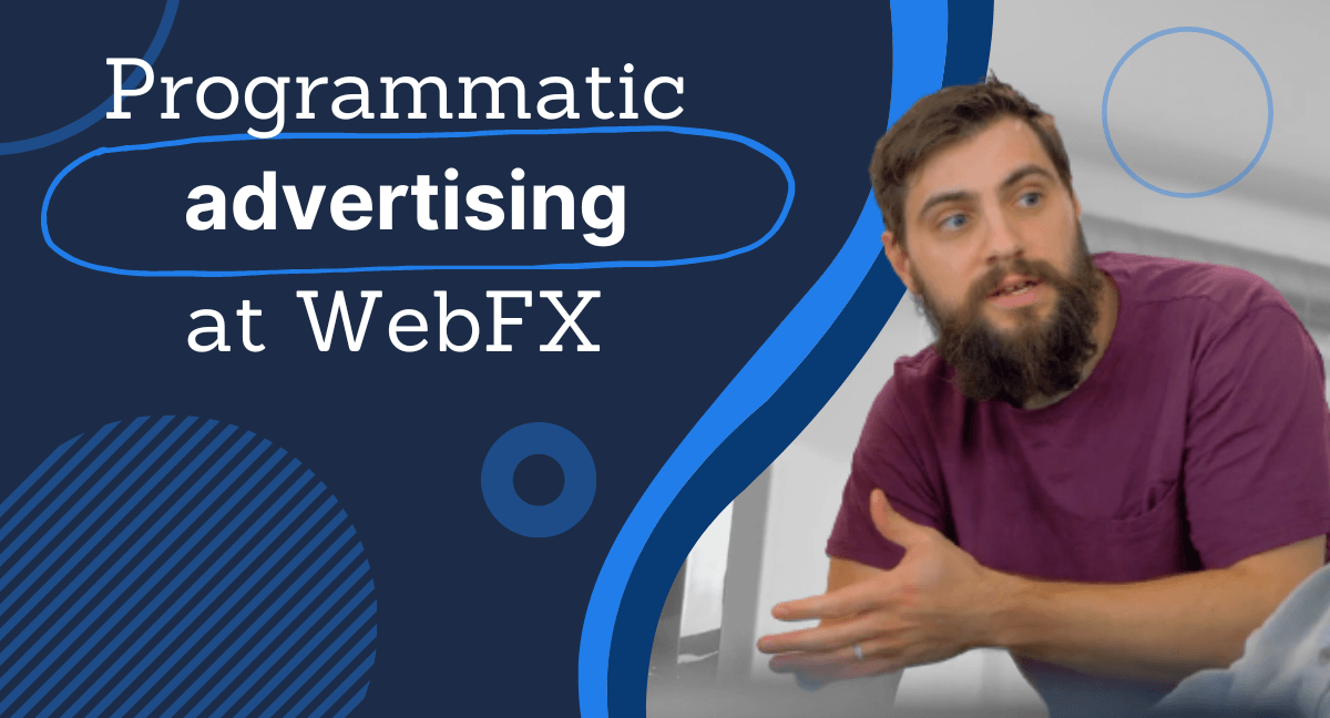 A man with a beard in a purple shirt appears to be explaining something with a surprised expression, with graphics and text in the background that reads 'Programmatic advertising at WebFX'.