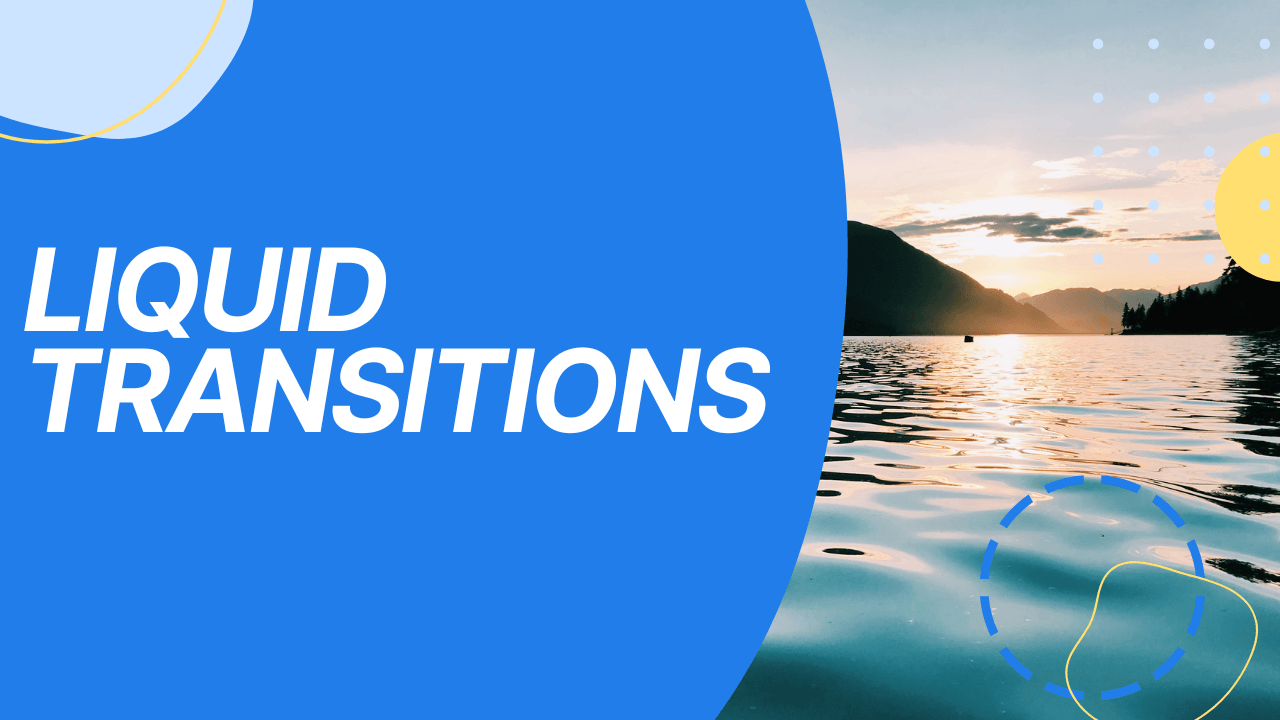 liquid transitions thumbnail