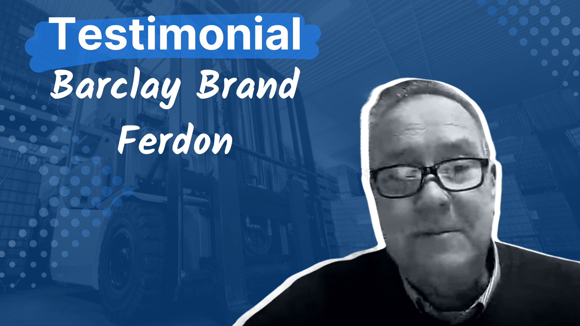 Barclay Brand testimonial presented by representative Ferdon