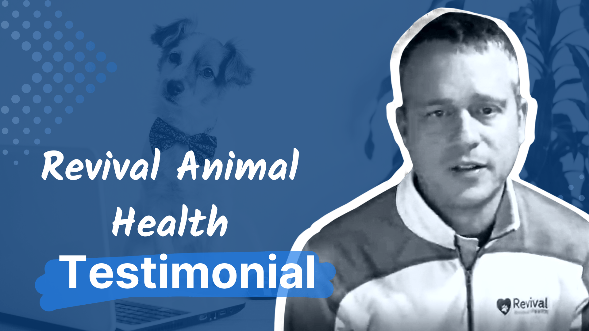 A representative from Revival Animal Health provides a testimonial