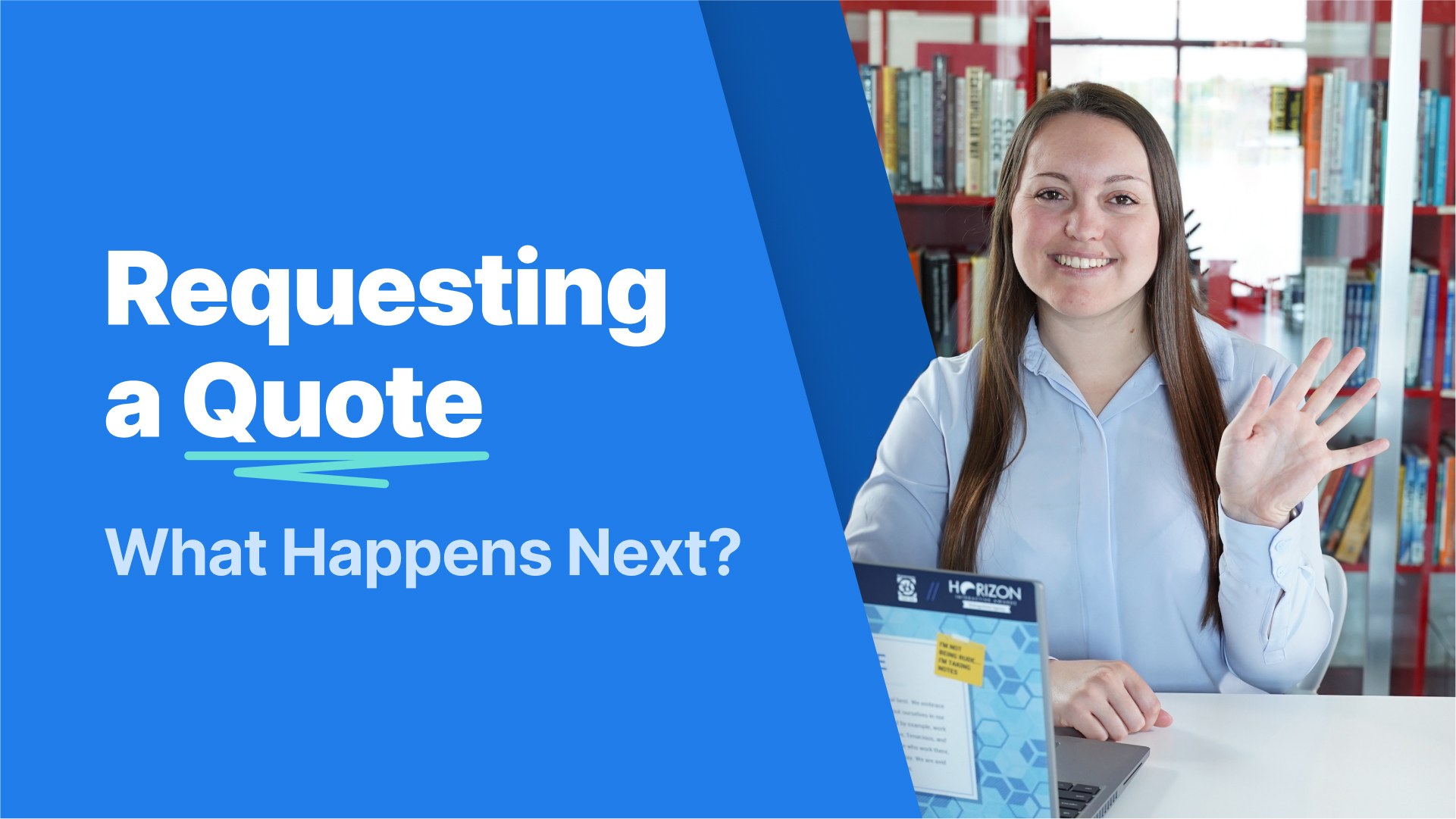 A woman sits in front of a laptop and waves at the camera next to the words what happens after requesting a quote.