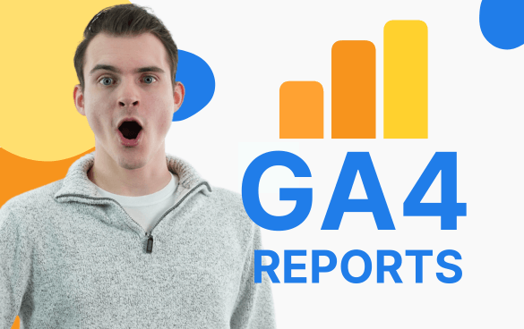 Surprised young man in front of a colorful graphic with 'GA4 REPORTS' and a bar chart illustration.