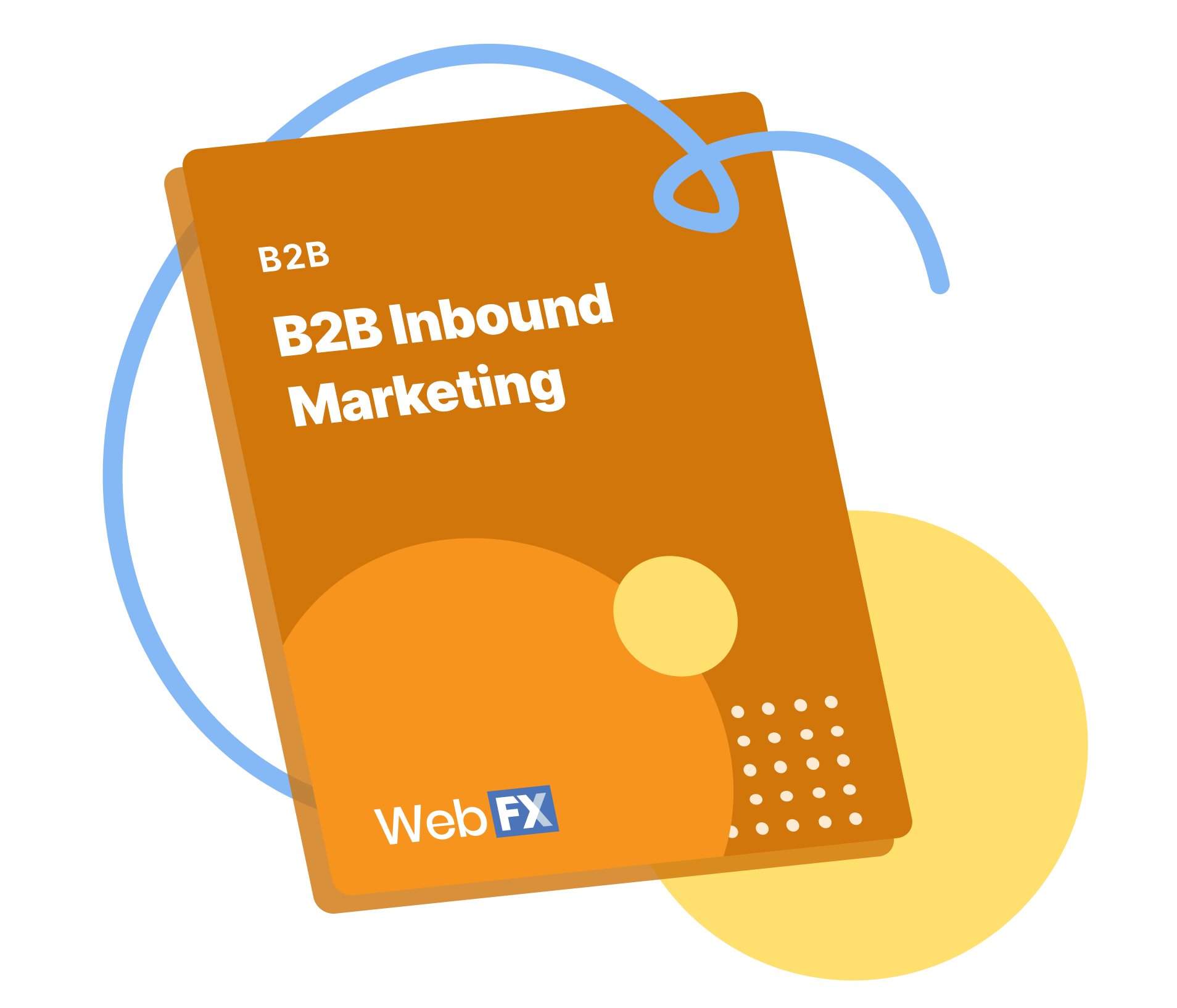 A notebook with the text "B2B- B2B Inbound Marketing" with a WebFX logo.