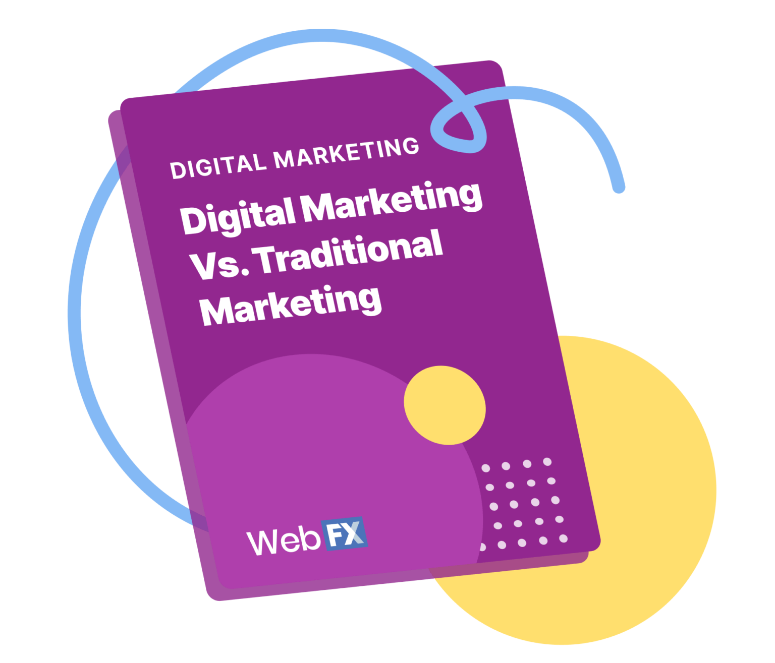 Digital Marketing vs. Traditional Marketing Free Guide