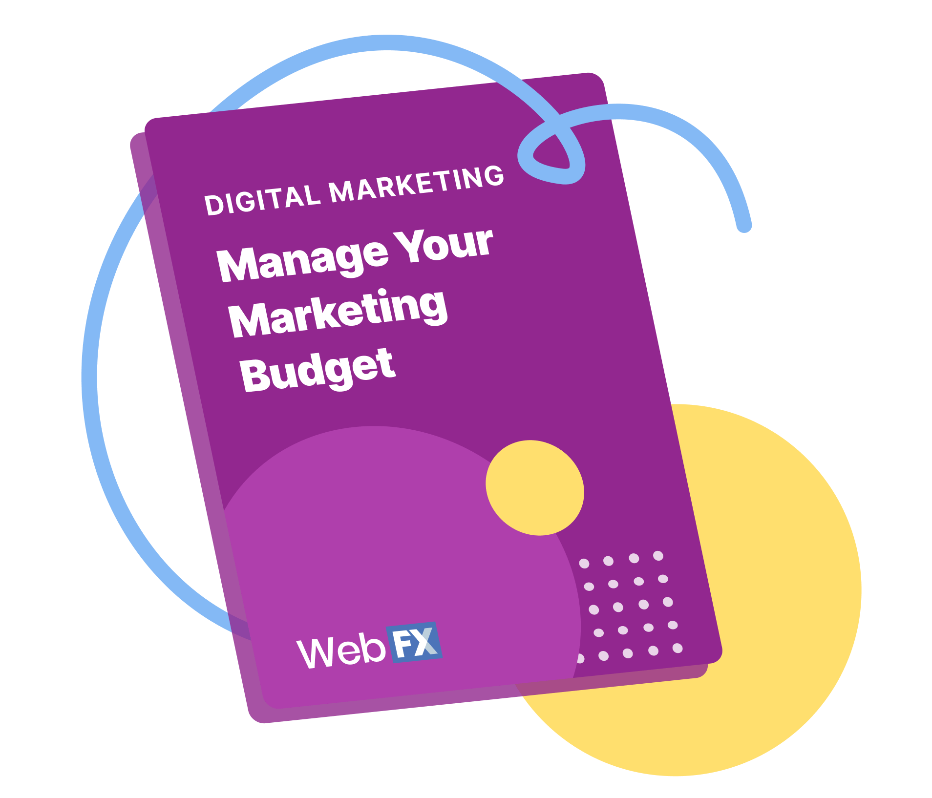 Manage Your Marketing Budget from WebFX